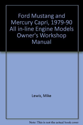 9781850106609: Ford Mustang and Mercury Capri, 1979-90 All in-line Engine Models Owner's Workshop Manual