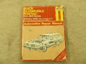 Imagen de archivo de Buick, Oldsmobile, Pontiac Full-Size Models Owners Workshop Manual, 1970-1990 (Haynes Repair Manual Series) a la venta por Jenson Books Inc