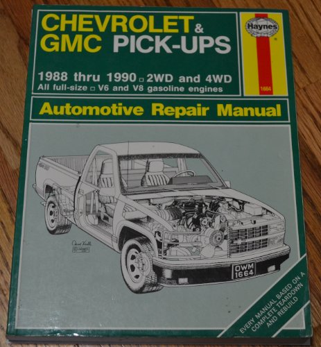 Stock image for Chevrolet & GMC Pick-Ups Automotive Repair Manual 1988-1990 2WD and 4WD V6 and V8 Gasoline Engines for sale by Wm Burgett Bks and Collectibles