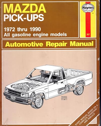 Stock image for Mazda Pick-Ups: Automotive Repair Manual 1972 Thru 1990 all Gasoline Engine Models for sale by Eatons Books and Crafts