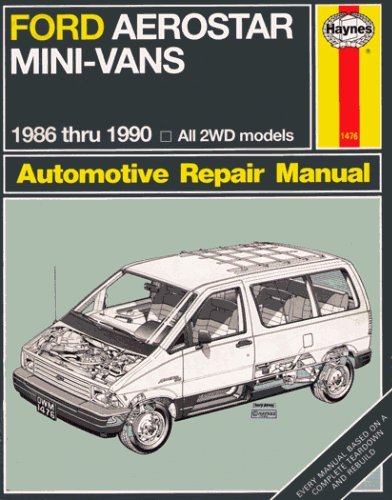 Stock image for Ford Aerostar Mini-Vans Automotive Repair Manual, No. 1476 : 1986-1990 - All 2WD Models for sale by RareNonFiction, IOBA