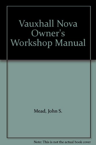 Beispielbild fr Vauxhall Nova (petrol) 1983 to Feb. 1992 - Owners Workshop Manual zum Verkauf von Reuseabook