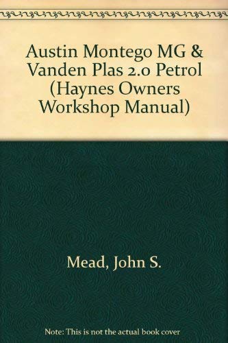 Stock image for Austin Montego 2.0 Petrol MG & Vanden Plas 1984 to 1992 1994 cc Owners Workshop Manual for sale by Sarah Zaluckyj
