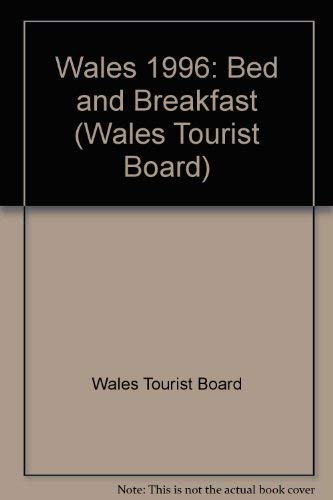 Imagen de archivo de Wales Bed and Breakfast 1996 (Wales Tourist Board) a la venta por Ergodebooks