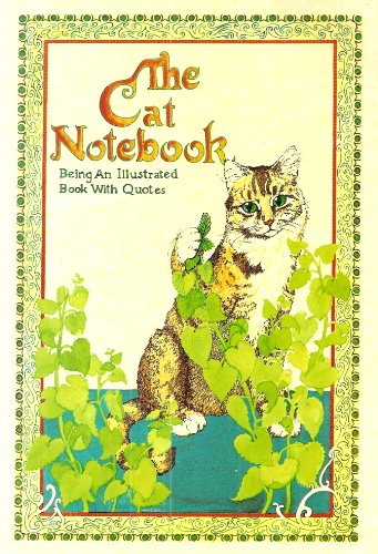Stock image for THE CAT NOTEBOOK: BEING AN ILLUSTRATED BOOK WITH QUOTES for sale by Wonder Book