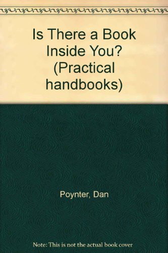 Beispielbild fr Is There a Book Inside You? (Practical handbooks) zum Verkauf von AwesomeBooks