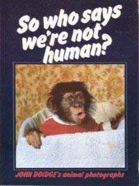 Imagen de archivo de So Who Says We'Re Not Human? a la venta por Better World Books