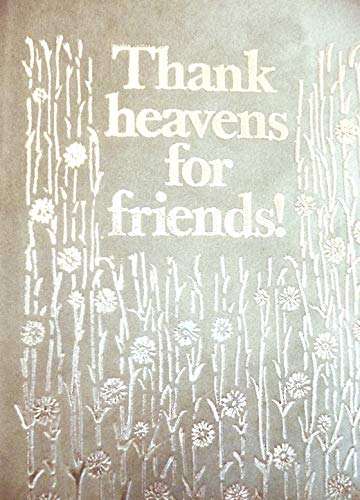 9781850150671: Thank Heavens for Friends