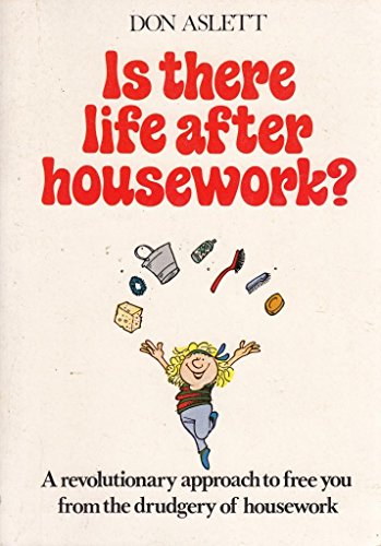 Beispielbild fr Is There Life After Housework? (Don Aslett Housework Books) zum Verkauf von AwesomeBooks