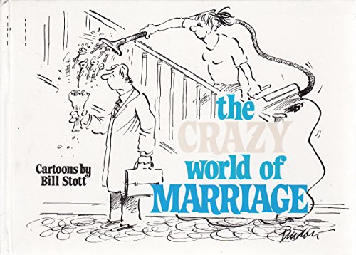 Crazy World of Marriage (9781850150770) by Stott, Bill
