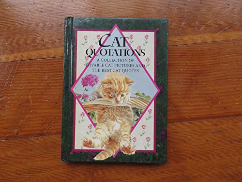 9781850150824: Cat Quotations: A Collection of Lovable Cat Pictures and the Best Cat Quotes