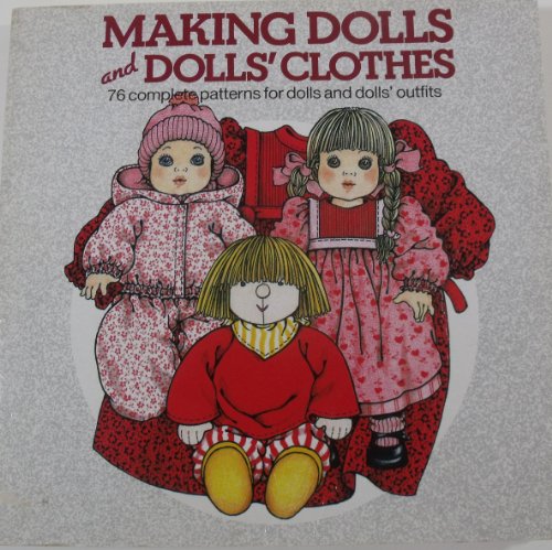 9781850150947: Making Dolls and Dolls' Clothes: 76 Complete Patterns for Dolls and Dolls' Outfits