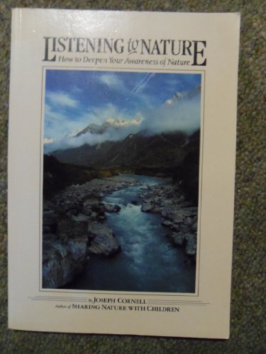 Stock image for Listening to Nature: How to Deepen Your Awareness of Nature for sale by WorldofBooks