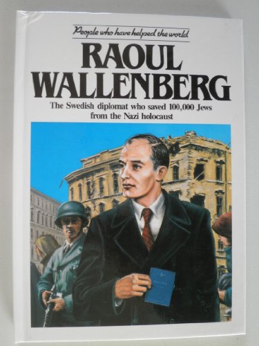 9781850151098: Raoul Wallenberg (People Who Have Helped the World)