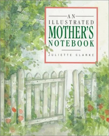 Beispielbild fr An Illustrated Mother's Notebook (Illustrated Notebooks) zum Verkauf von Wonder Book