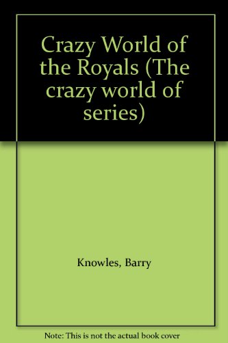 9781850152217: The Royals (The Crazy World of Series)