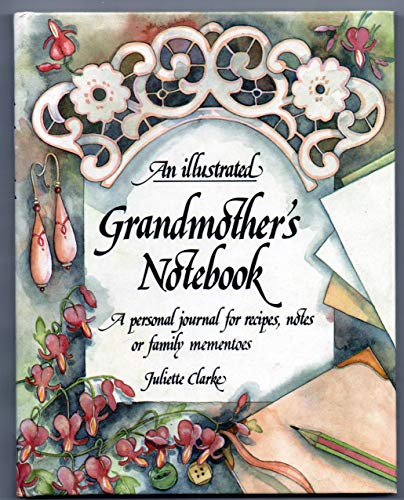 Stock image for An Illustrated Grandmother's Notebook (Juliette Clarke Notebooks S.) for sale by AwesomeBooks