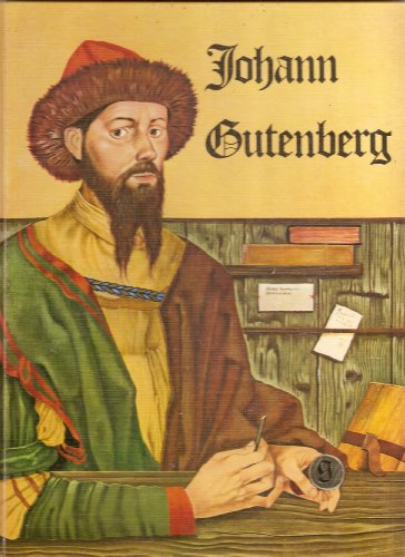Johann Gutenberg: The Story of the Invention of Moveable Type and How Printing Led to a Knowledge Explosion (Scientists Who Have Changed the World) (9781850152552) by Unknown Author
