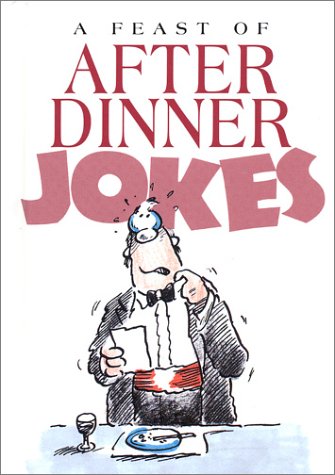 Beispielbild fr A Feast Of After Dinner Jokes zum Verkauf von Wonder Book