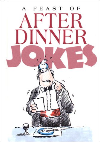 Stock image for A Feast of After Dinner Jokes for sale by ThriftBooks-Dallas