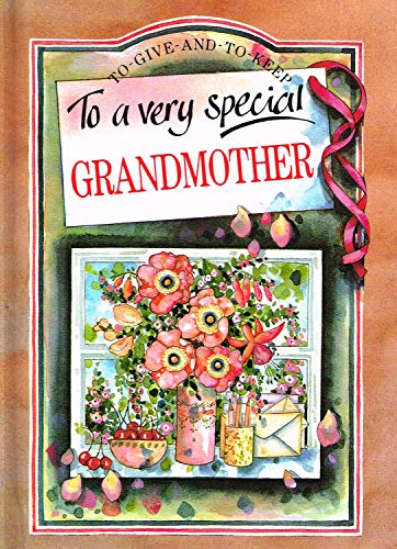 To a Very Special Grandmother (To Give and to Keep) (9781850152651) by Brown, Pam;Clarke, Juliette