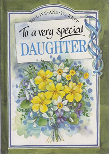Beispielbild fr To a Very Special Daughter (To Give and to Keep) zum Verkauf von Wonder Book