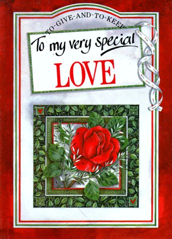 Imagen de archivo de To My Very Special Love (To Give and to Keep) a la venta por BookHolders