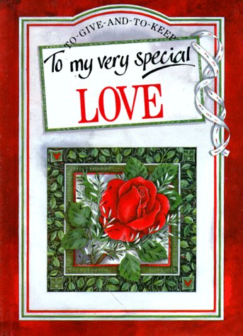 Stock image for To My Very Special Love (To Give and to Keep) for sale by BookHolders