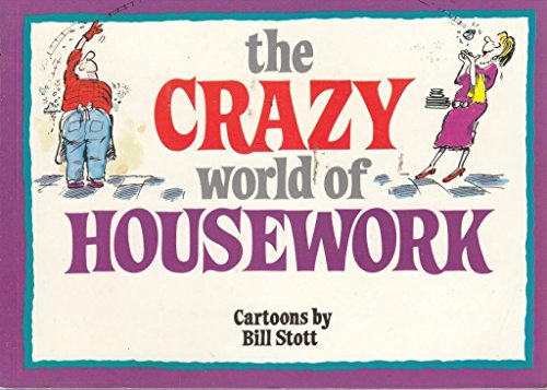 The Crazy World of Housework (9781850153146) by Bill Stott