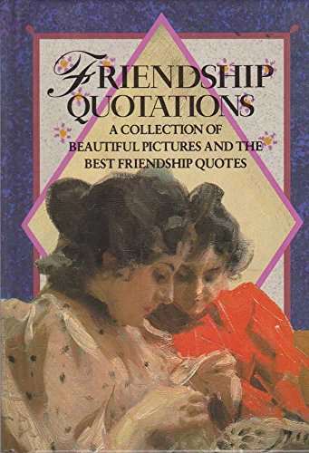 Beispielbild fr Friendship Quotations (Quotations Books) zum Verkauf von SecondSale