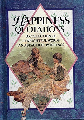 Beispielbild fr Happiness Quotations (Quotations Books) zum Verkauf von SecondSale