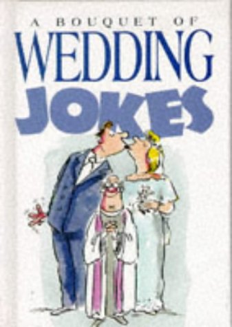Stock image for A Bouquet Of Wedding Jokes for sale by HPB-Emerald