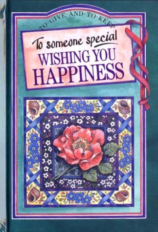 Beispielbild fr To Someone Special: Wishing You Happiness (To Give and to Keep) zum Verkauf von Wonder Book