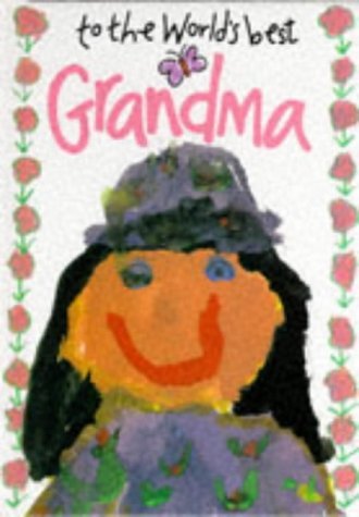 Beispielbild fr To the World's Best Grandma zum Verkauf von medimops