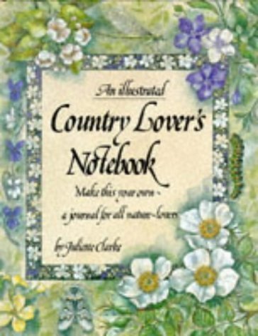 Stock image for An Illustrated Country Notebook: Make This Your Own a Journal for All Nature-Lovers (Illustrated Notebooks) for sale by WorldofBooks