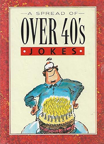 Stock image for A Spread of Over 40s Jokes for sale by Reliant Bookstore