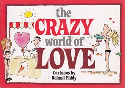 Beispielbild fr The Crazy World of Love zum Verkauf von 2Vbooks