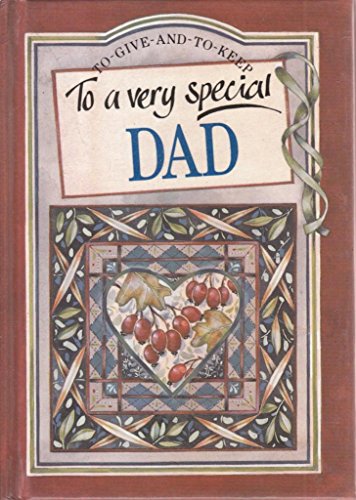 Stock image for To a Very Special Dad (To Give and to Keep) for sale by Wonder Book