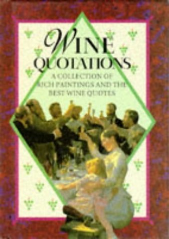 Beispielbild fr Wine Quotations (Quotations Books) zum Verkauf von SecondSale