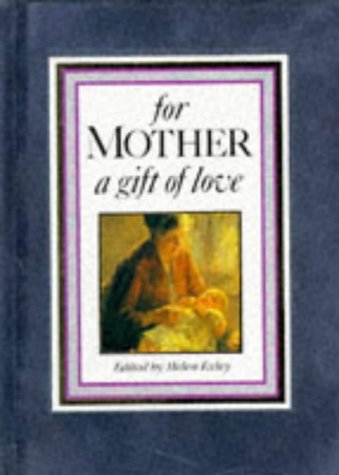 Imagen de archivo de For Mother, a Gift of Love a la venta por Better World Books