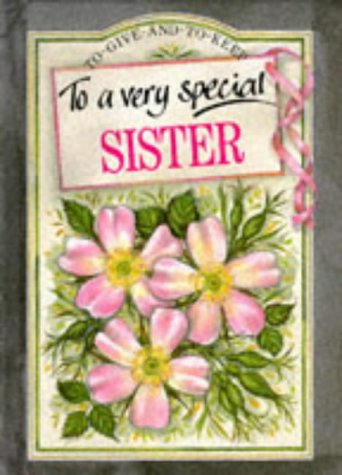 Beispielbild fr To a Very Special Sister (To Give and to Keep) zum Verkauf von Wonder Book