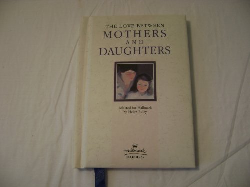 9781850156406: The Love Between Mothers and Daughters