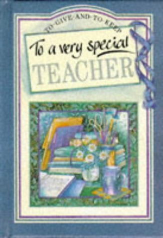 9781850156482: To a Very Special Teacher (To-Give-and-to-Keep S.)