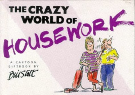 Beispielbild fr The Crazy World of Housework (Crazy World Series) zum Verkauf von WorldofBooks