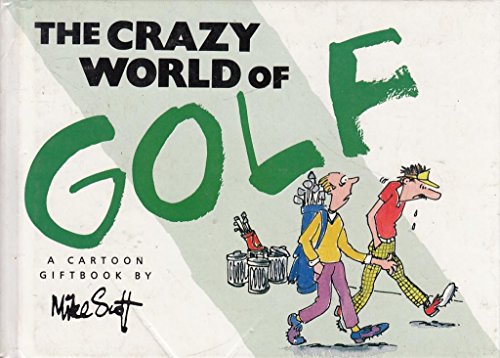 Beispielbild fr The Crazy World of Golf zum Verkauf von Better World Books