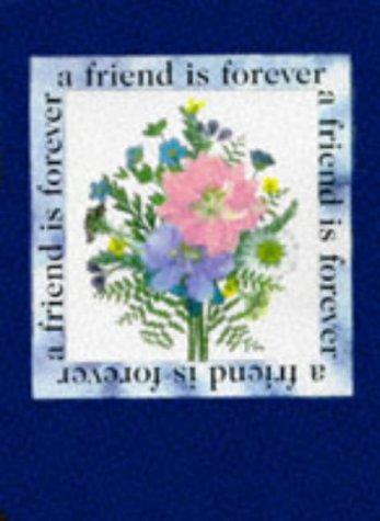 Stock image for A Friend Is Forever (Pressed Flowers) for sale by Wonder Book