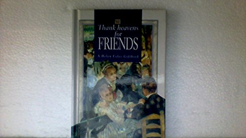 Beispielbild fr Thank Heavens for Friends: A Helen Exley Giftbook zum Verkauf von Wonder Book