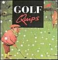 Beispielbild fr Golf Quips zum Verkauf von Better World Books
