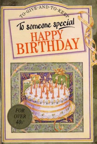 Beispielbild fr To Someone Special Happy Birthday: Over 40 (A Helen Exley giftbook) zum Verkauf von WorldofBooks