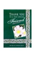 Imagen de archivo de Thank You to a Very Special Friend (A Helen Exley giftbook) a la venta por AwesomeBooks